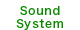 Sound System