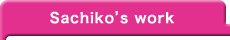 Sachiko's work